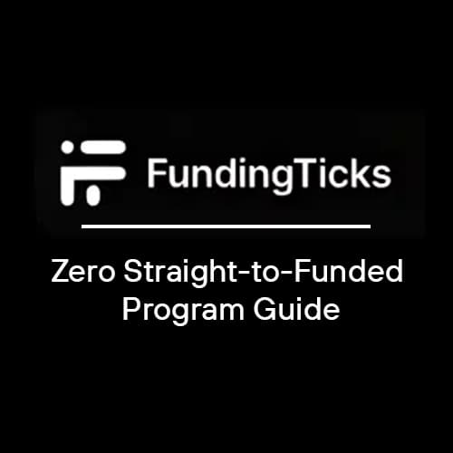 fundingticks-zero-straight-to-funded-program-guide-saveonpropfirms-blog fundingticks-zero-straight-to-funded-program-guide-saveonpropfirms-blog