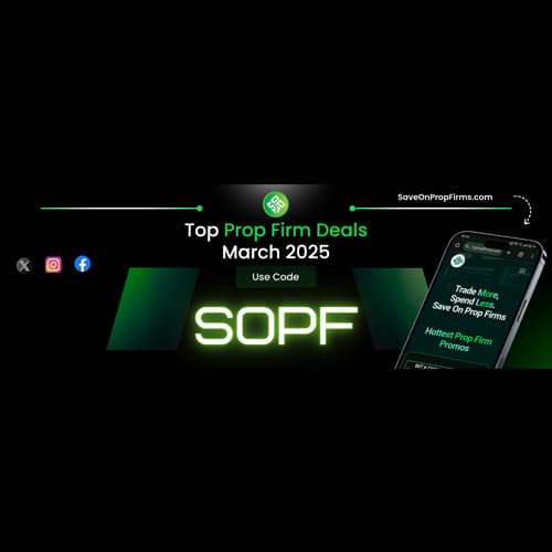 saveonpropfirms-top-prop-firm-deals-march-2025 saveonpropfirms-top-prop-firm-deals-march-2025